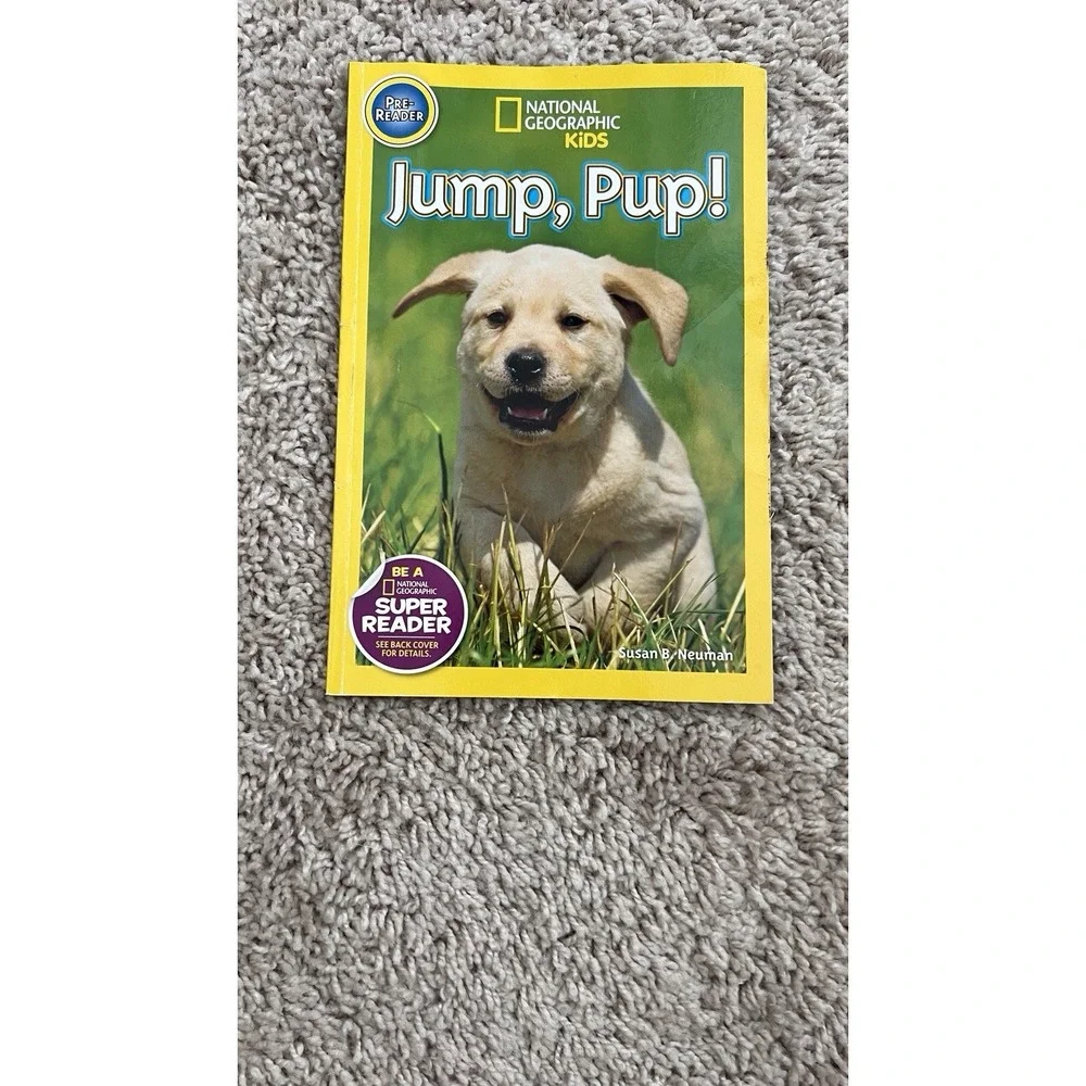 Jump,‎ Pup! (National Geographic Kids Readers, Pre-Reader) by Susan B. Neuman